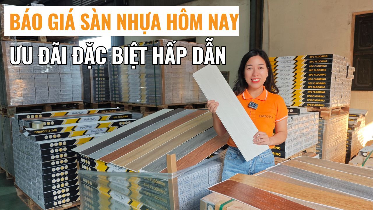 Nhận báo giá sàn nhựa hôm nay với chính sách ưu đãi đặc biệt hấp dẫn
