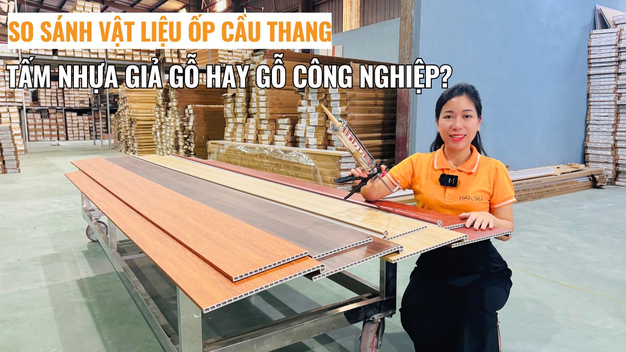 So sánh vật liệu ốp cầu thang: Nên chọn tấm nhựa giả gỗ hay gỗ công nghiệp?