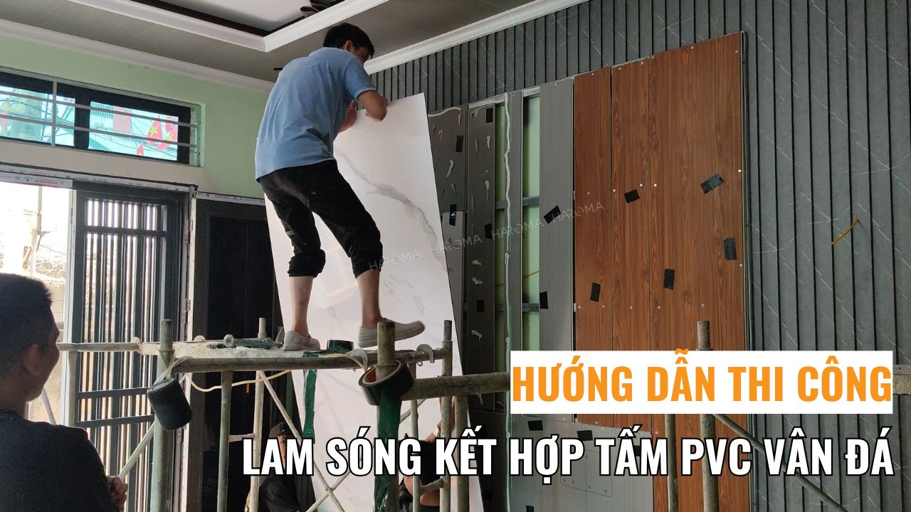 Hướng dẫn thi công lam sóng kết hợp tấm PVC vân đá trang trí bức vách tivi phòng khách